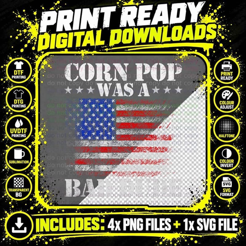 Corn Pop Was a Bad Dude Meme Funny Saying, Men, Humor Png SVG Digital Bundle