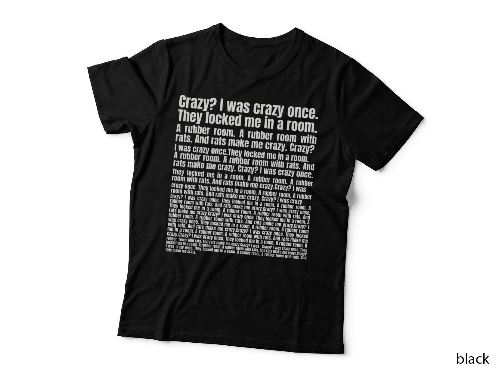 Crazy I Was Crazy Once. Funny Trending Meme Copypasta T-Shirt