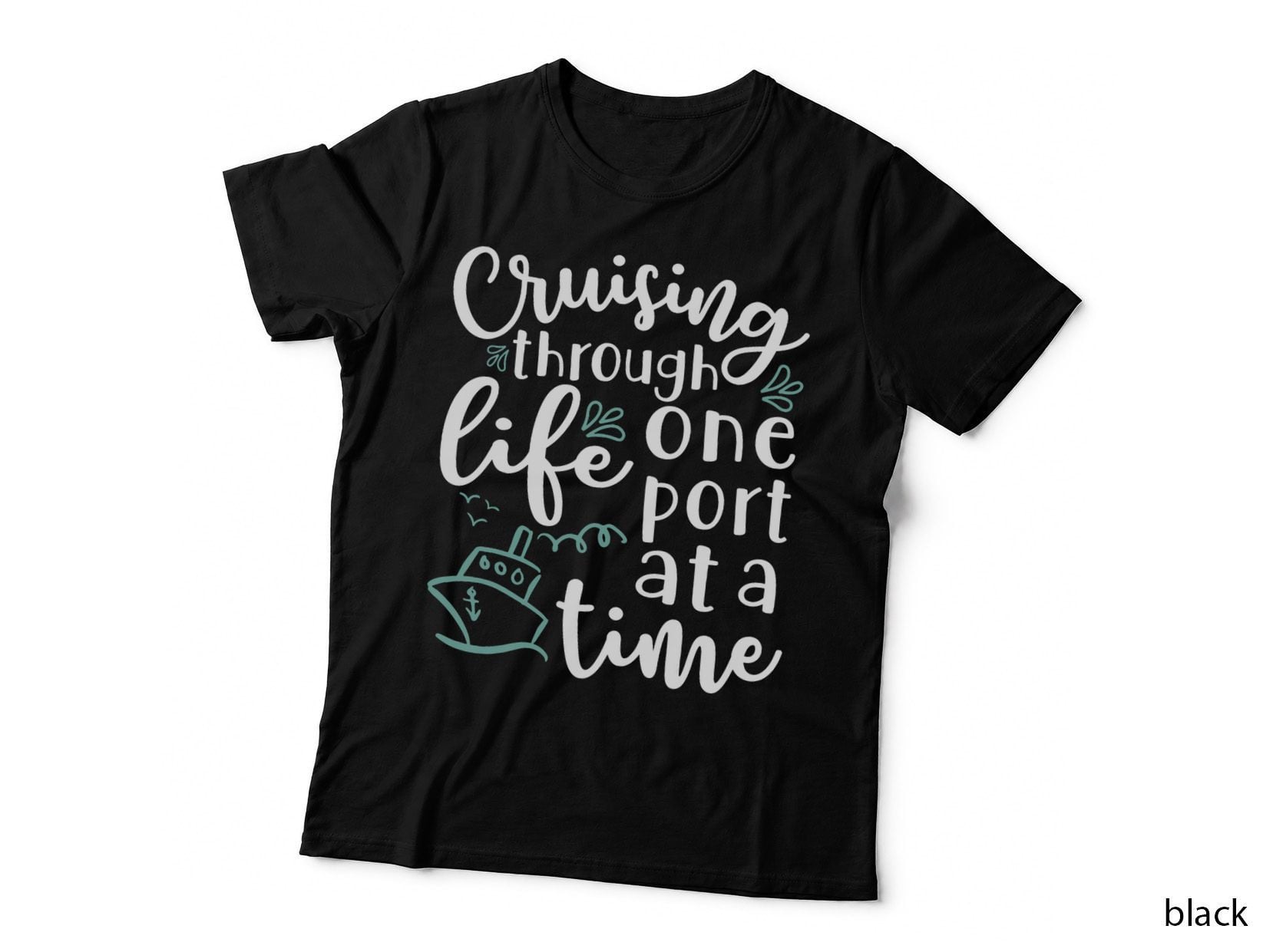 Cruising Through Life One Port at a Time Funny Cruise Tshirt