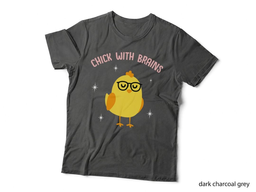 Cute Chick with Brains T-Shirt Funny Meme Saying Quote Gift T-Shirt