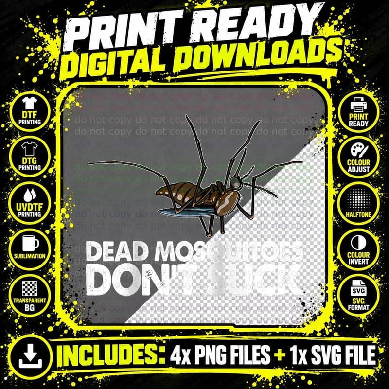 Dead Mosquitos Don't Suck Funny Insects Bite Night Png SVG Digital Bundle