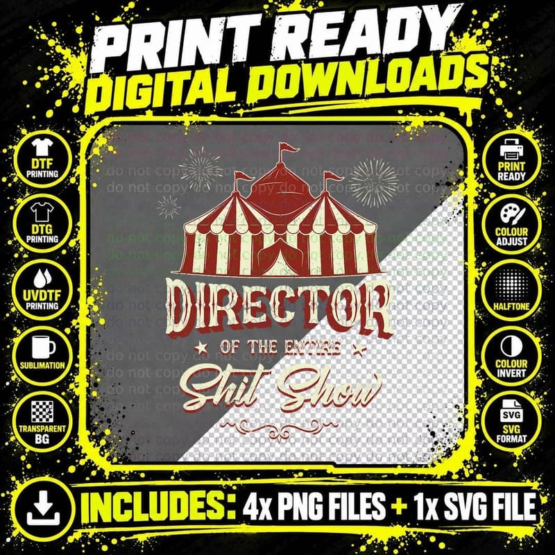 Director of the Entire Shit Show Funny Circus Boss Png SVG Digital Bundle