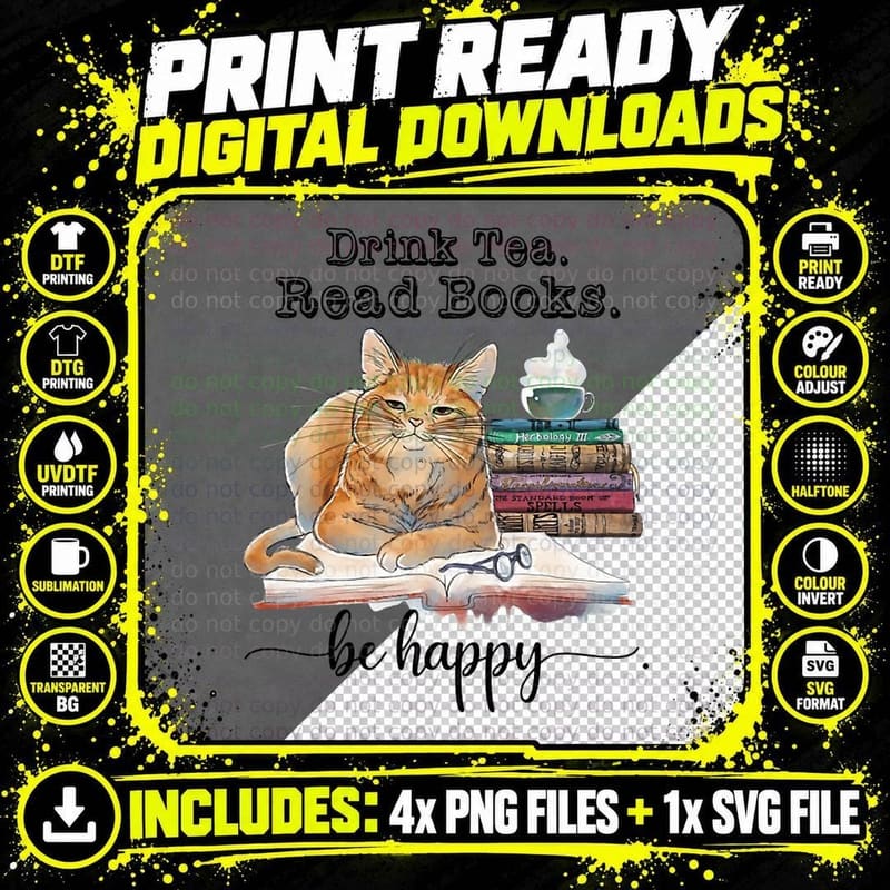 Drink Tea, Read Books, Be Happy Cats Funny Book Reader Png SVG Digital Bundle