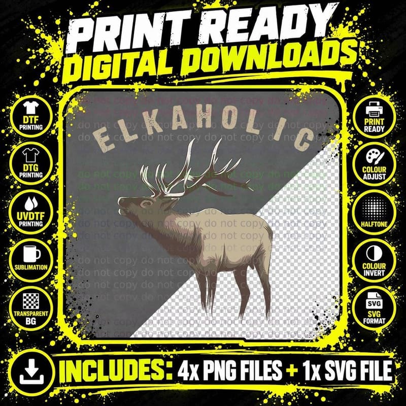 Elkaholic Shirt Cute Elk Hunting Lovers T-Shirt Funny Png SVG Digital Bundle