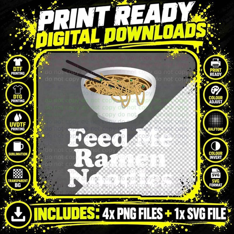 Feed Me Ramen Noodles - Ramen Noodles, Foodie Gift Png SVG Digital Bundle