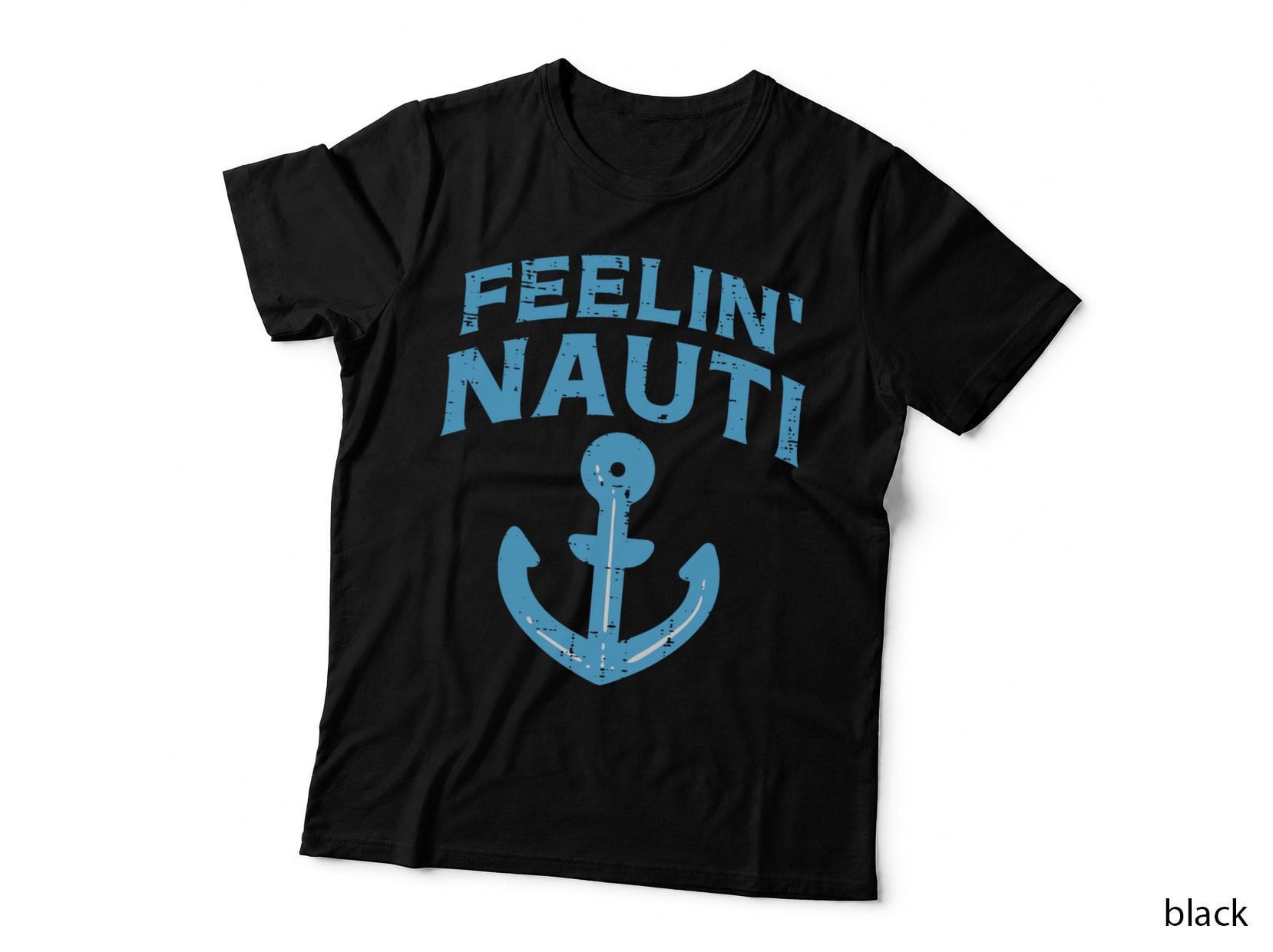 Feelin Nauti Anchor Boat Funny Sailing Pun Captain Men Women T-Shirt