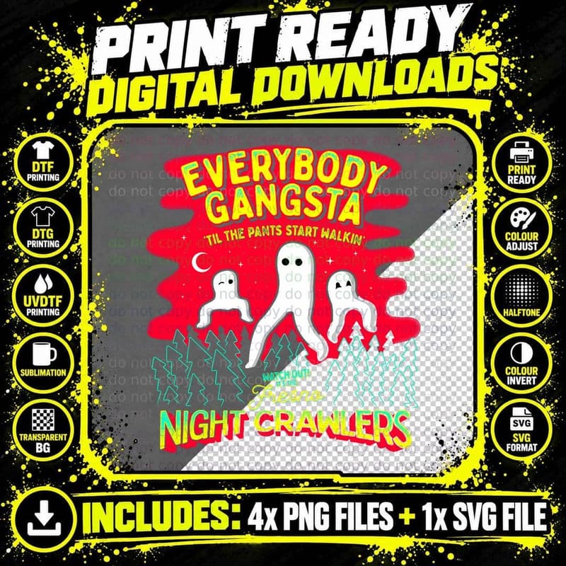 Fresno Nightcrawlers - Everybody Gangsta Funny Meme Png SVG Digital Bundle