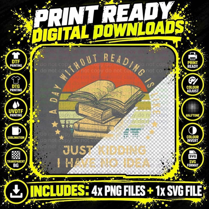 Funny Book Lover Nerd Librarian a Day Without Reading Png SVG Digital Bundle
