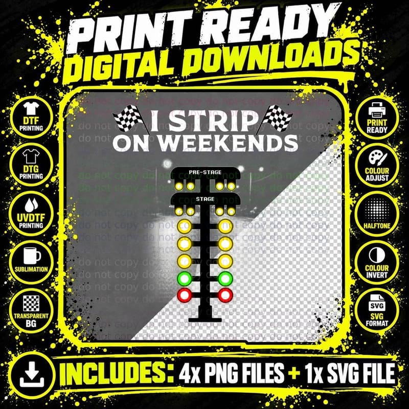Funny Drag Racing Gift for Men Women Cool I Strip Png SVG Digital Bundle