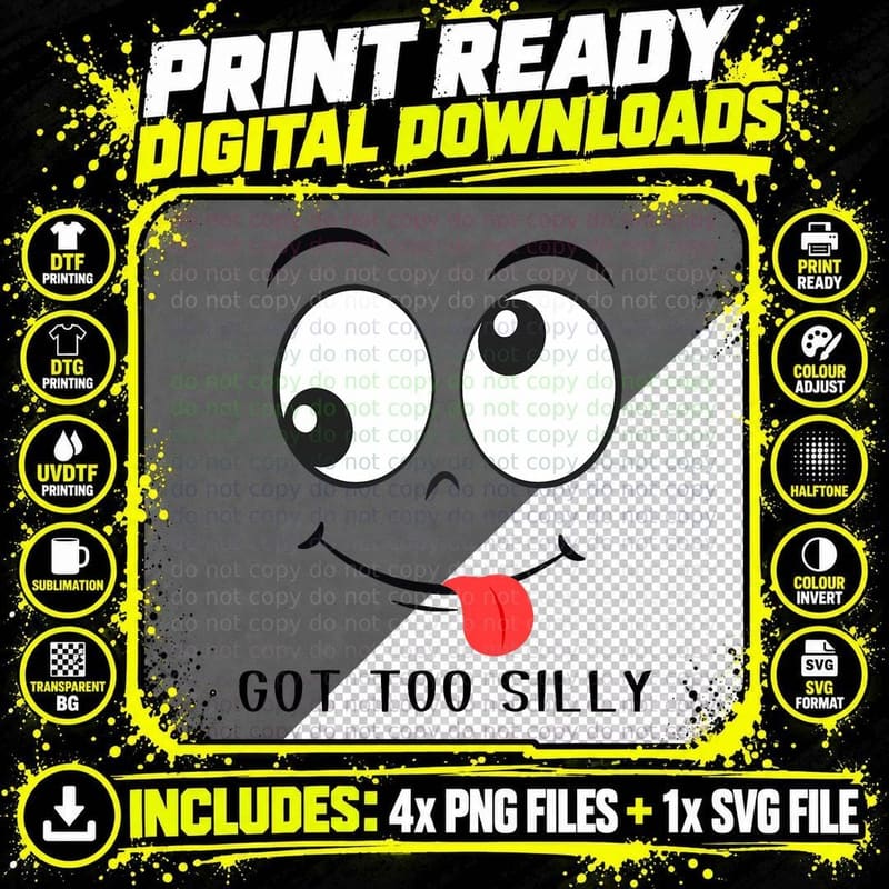 Funny Got Too Silly Apparel Cute Meme Sarcastic Saying Png SVG Digital Bundle