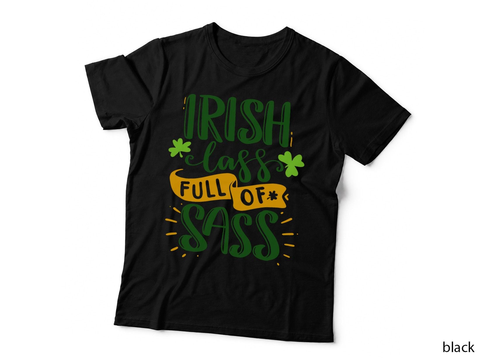 Funny Irish Glass Full of Sass St Patricks Day Lucky T-Shirt