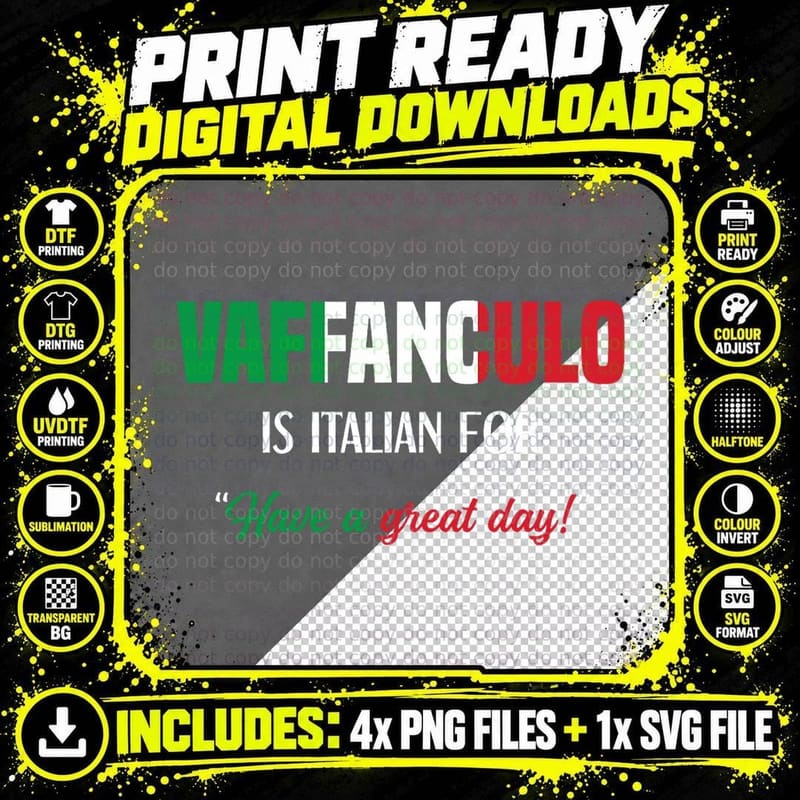 Funny Italian Saying Vaffanculo Have a Great Day T-Shirt Png SVG Digital Bundle