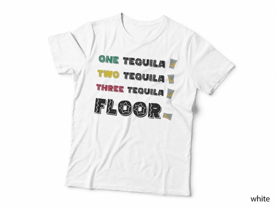 Funny One Tequila Two Tequila Three Tequila Floor, Drunk Dance Party T-Shirt