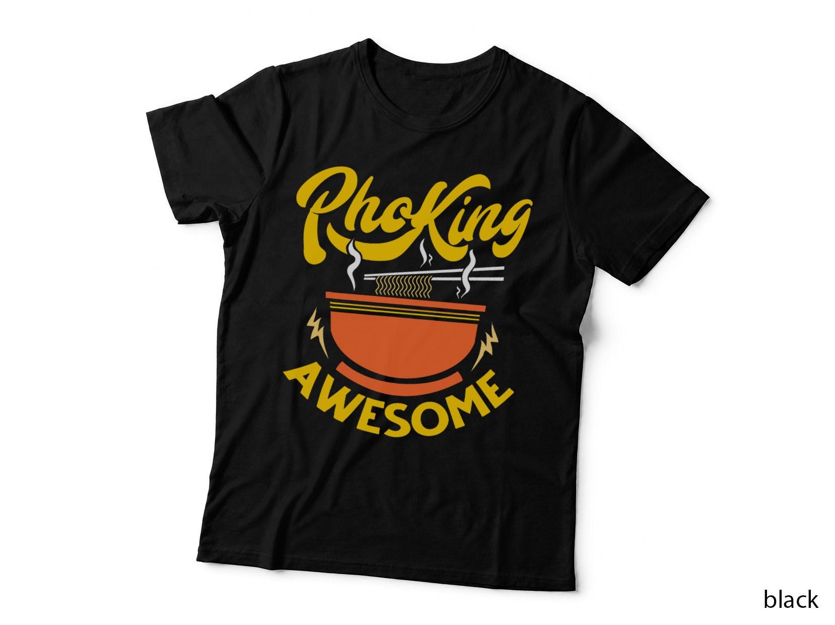 Funny Pho King Awesome Pho Gift for Men Women Cool Ramen Gag T-Shirt