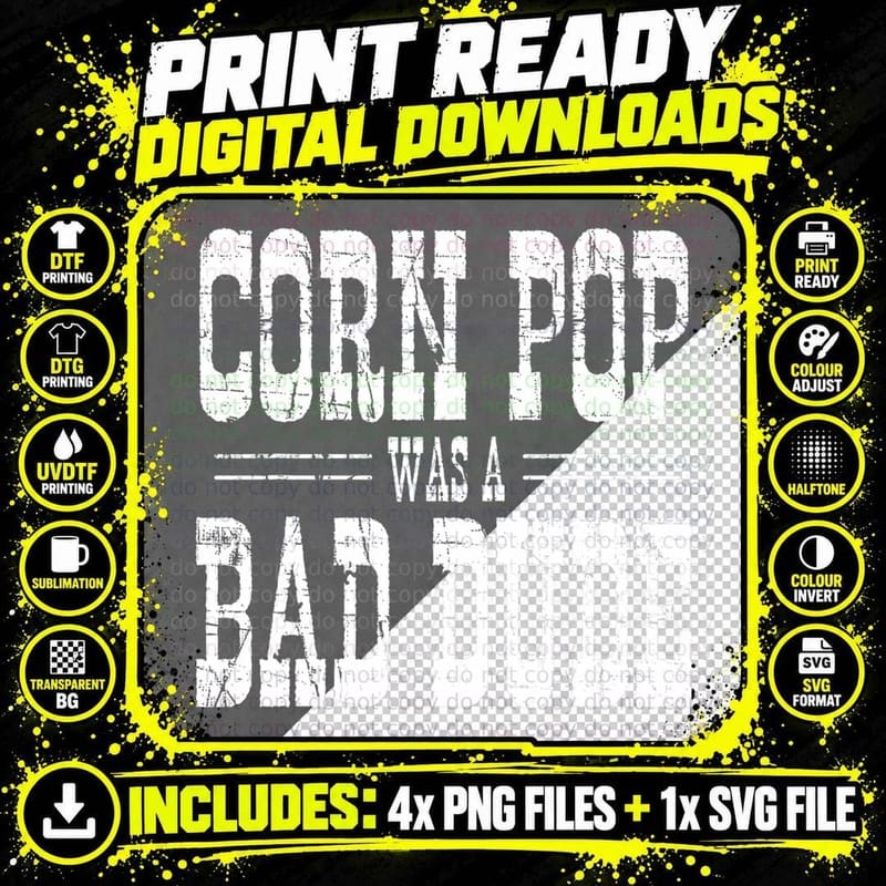 Funny Politics Meme Corn Pop Was a Bad Dude Distressed Png SVG Digital Bundle