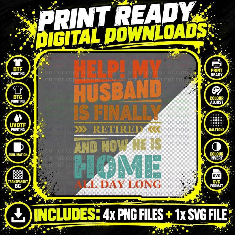 Funny Retired Husband Retirement Quote for a Wife Png SVG Digital Bundle