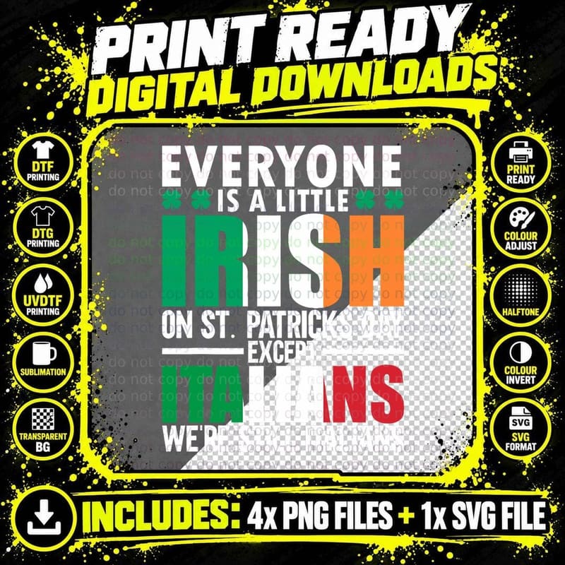 Funny St Patricks Day Italian Everyone Is a Little Irish Png SVG Digital Bundle