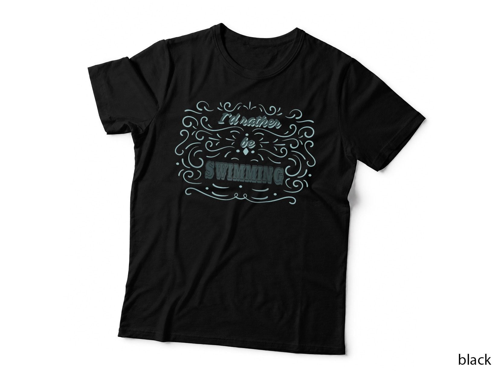 Funny Water Sports Tees - I'd Rather Be Swimming, Swim Lover Gift T-Shirt