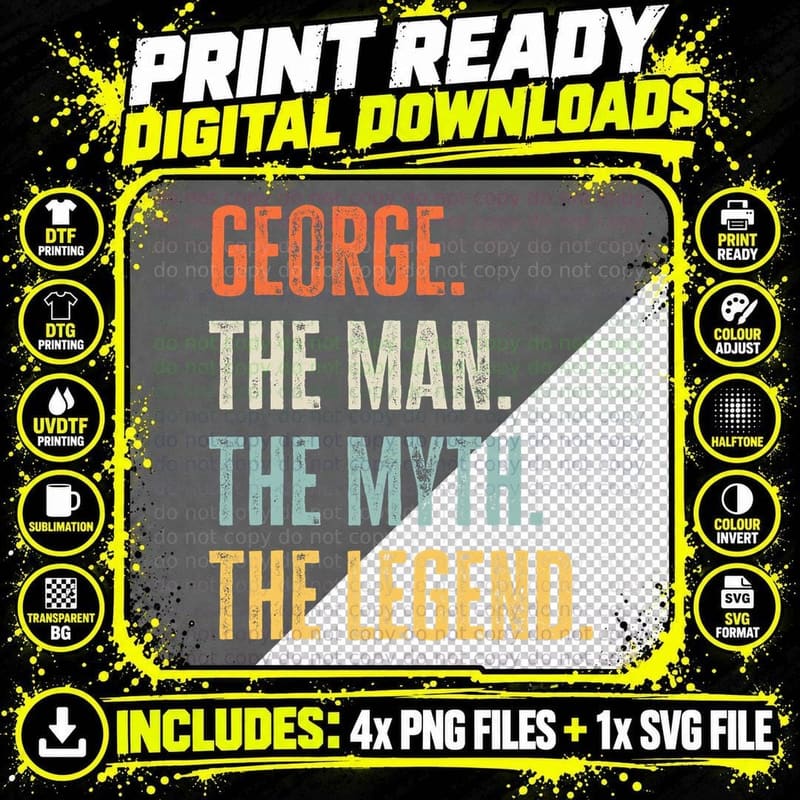 George the Best, Man Myth Legend, Funny Best Name George Png SVG Digital Bundle