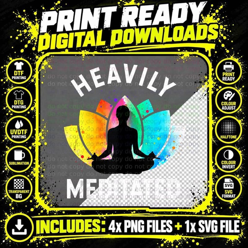 Heavily Meditated - Funny Meditation & Yoga Gift Png SVG Digital Bundle