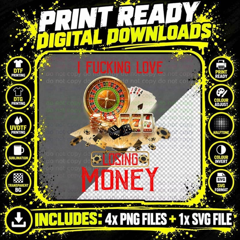 I Fucking Love Losing Money Funny Saying Sarcastic in Png SVG Digital Bundle