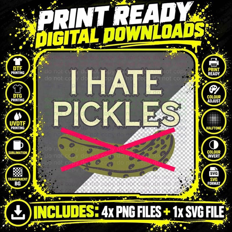 I Hate Pickles Anti Vegan T-Shirt, Funny Sarcasm Png SVG Digital Bundle