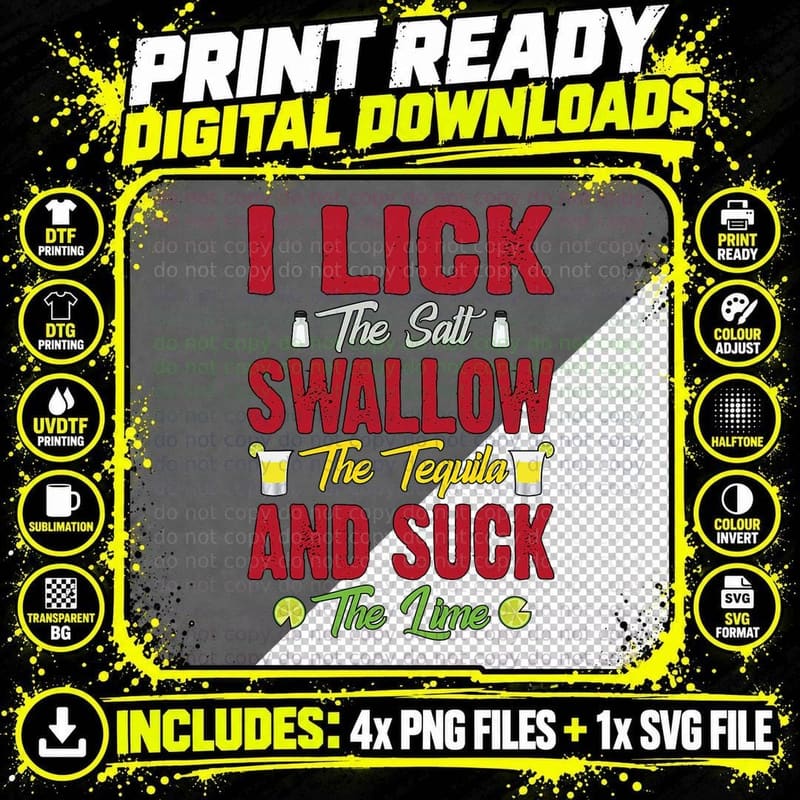 I Lick Swallow and Suck Funny Tequila Drinking Shirt Png SVG Digital Bundle