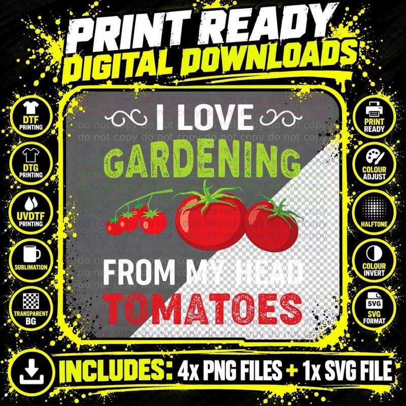 I Love Gardening from My Head Tomatoes Funny Gardener Png SVG Digital Bundle