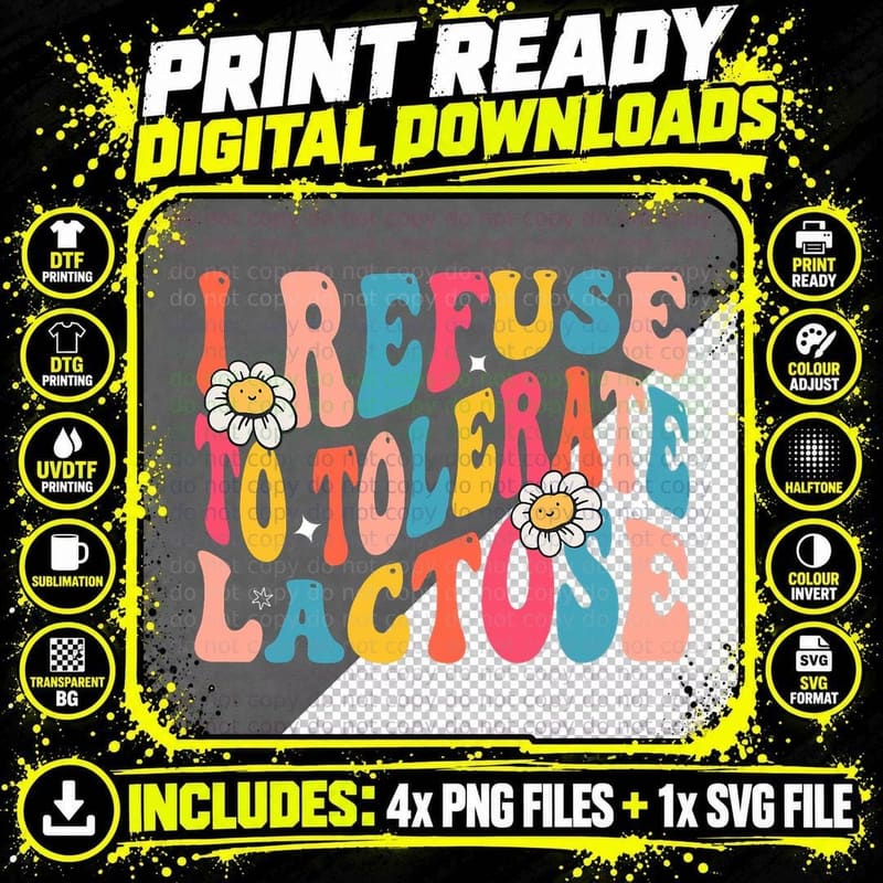I Refuse to Tolerate Lactose Funny Lactose Intolerance Png SVG Digital Bundle
