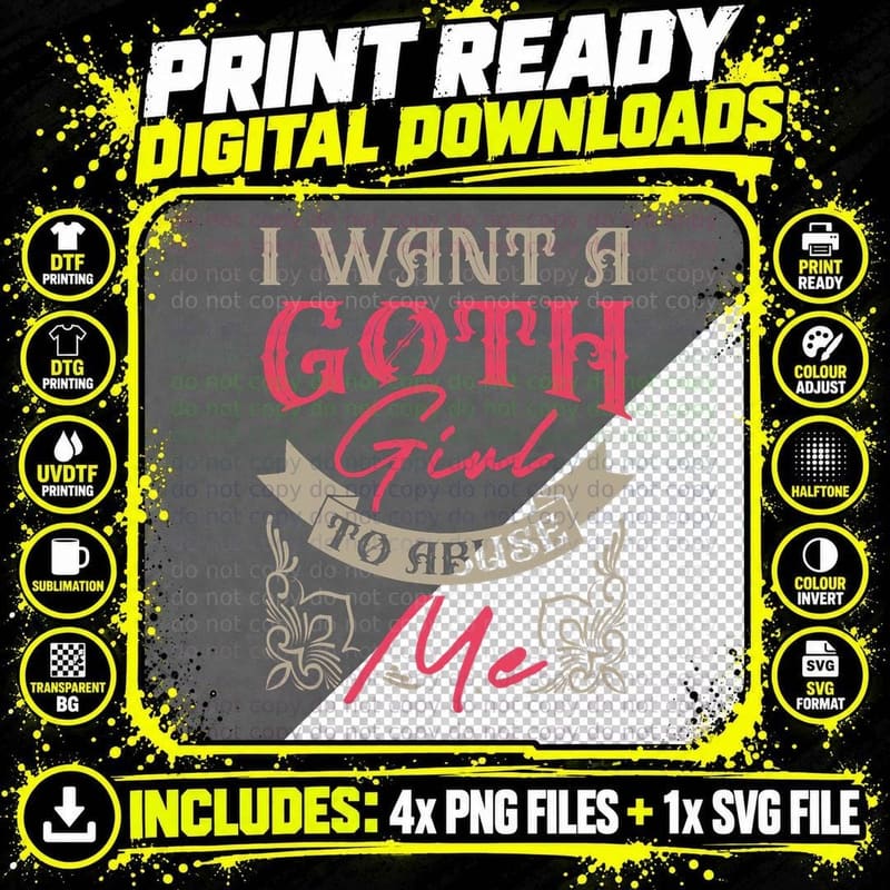 I Want a Goth Girl to Abuse Me Funny Gothic Girl Gift Png SVG Digital Bundle