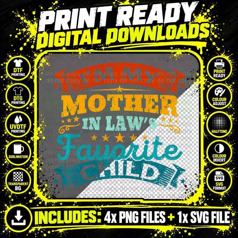 I'm My Mother in Laws Favorite Child Funny Parent Men Png SVG Digital Bundle