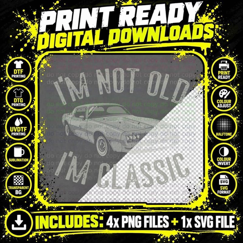 I'm Not Old I'm Classic Funny Car Graphic Old Man Png SVG Digital Bundle