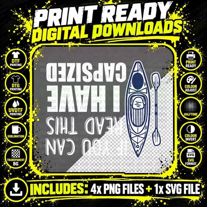 If You Can Read This I Have Capsized Funny Kayaking Png SVG Digital Bundle