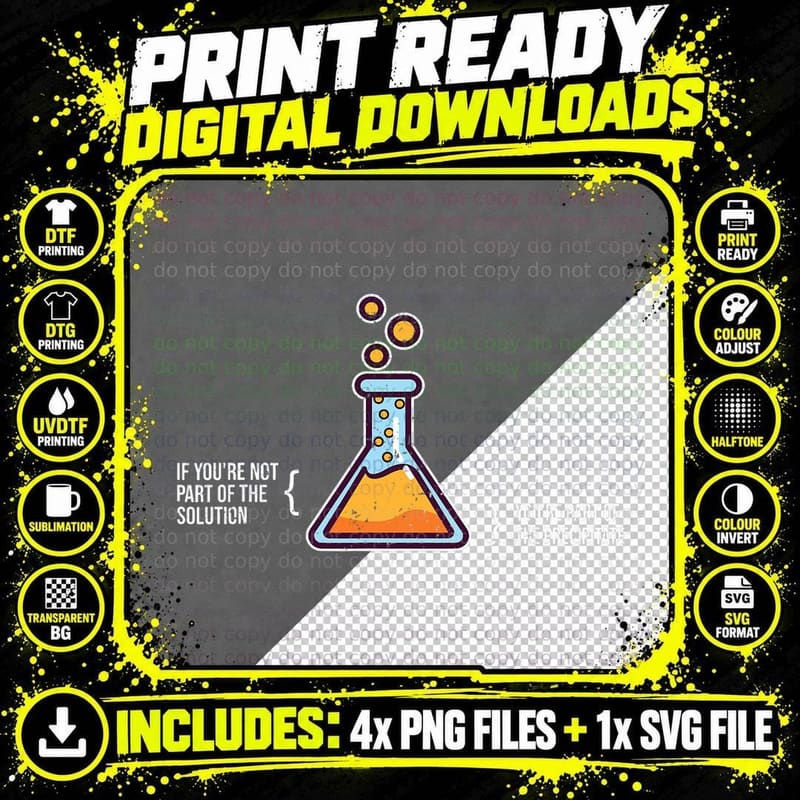 If You're Not Part of the Solution - Chemistry Science Png SVG Digital Bundle