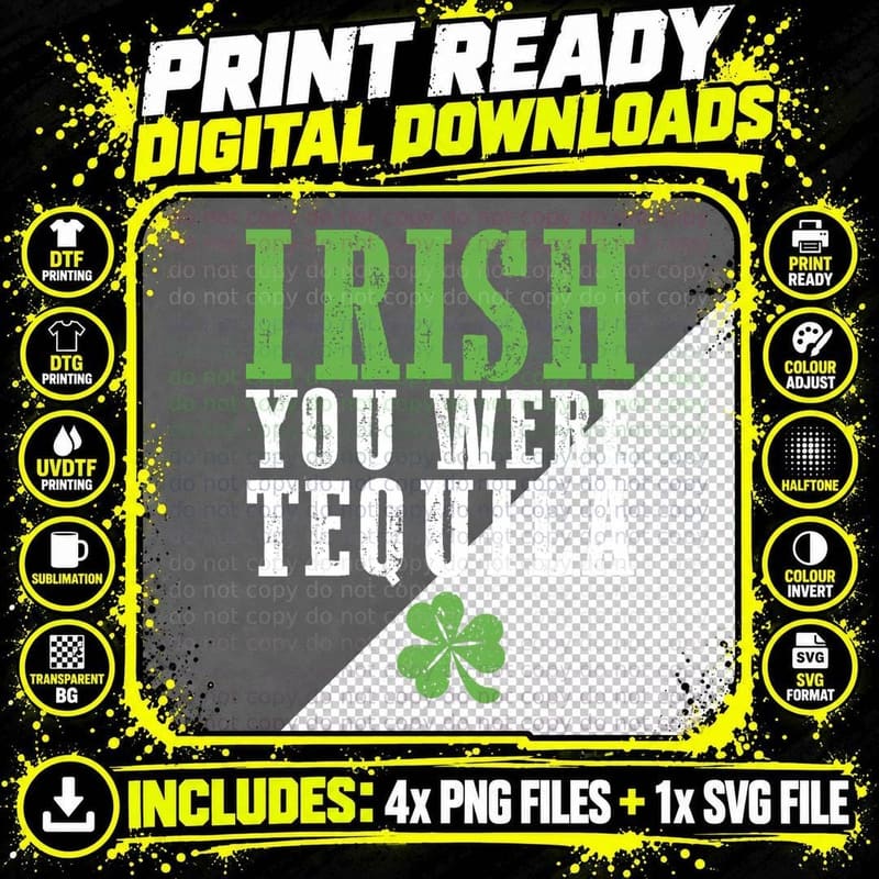 Irish You Were Tequila Funny St Patricks Day Irish Png SVG Digital Bundle