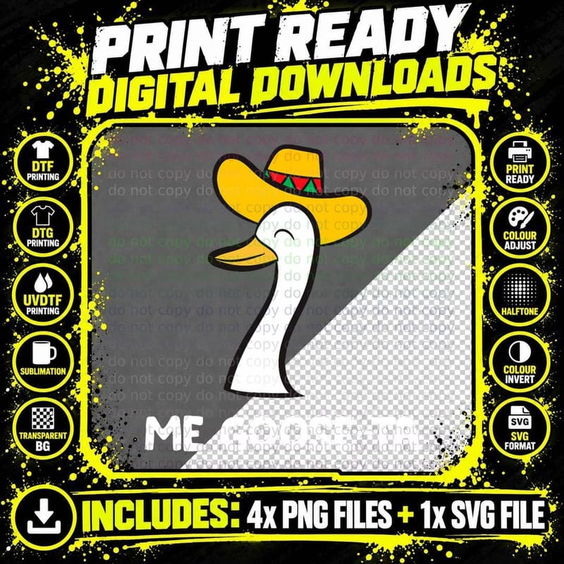 Me Goose Ta Mexican Funny Spanish Goose Funny Goose Png SVG Digital Bundle