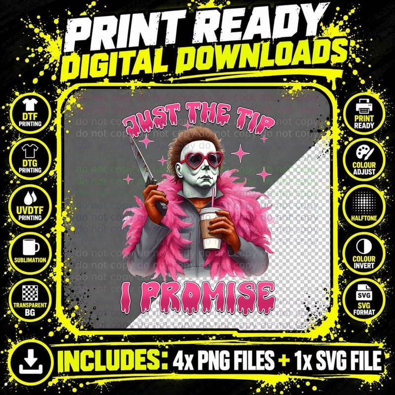 Michael Myers Just the Tip I Promise T-Shirt Png SVG Digital Bundle