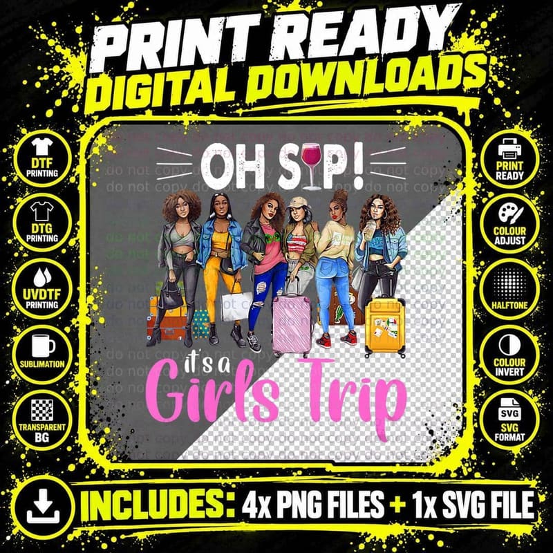 Oh Sip It's a Girl's Trip Funny Traveling T-Shirt Png SVG Digital Bundle
