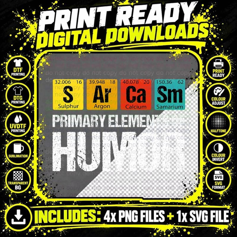 Sarcasm Primary Elements of Humor Periodic Table Science Png SVG Digital Bundle