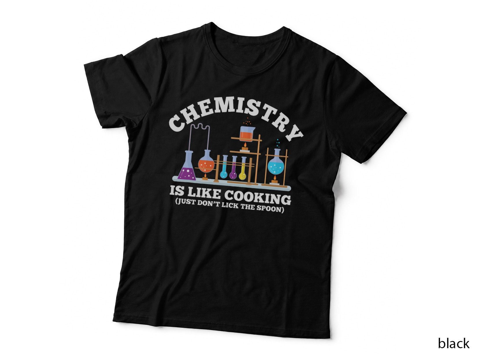 Science Humor Chemistry Is Like Cooking Don't Lick the Spoon T-Shirt