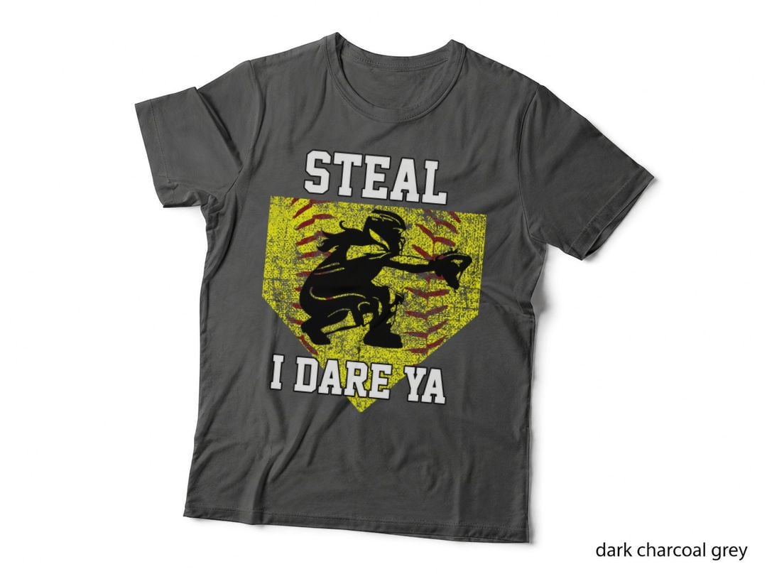 Softball Catcher Steal I Dare Ya Funny Player Girls T-Shirt