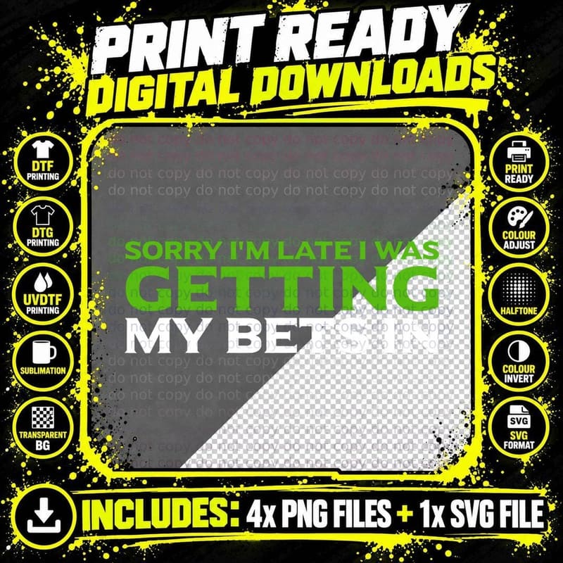 Sorry I'm Late I Was Getting My Bets in Funny Sports Png SVG Digital Bundle
