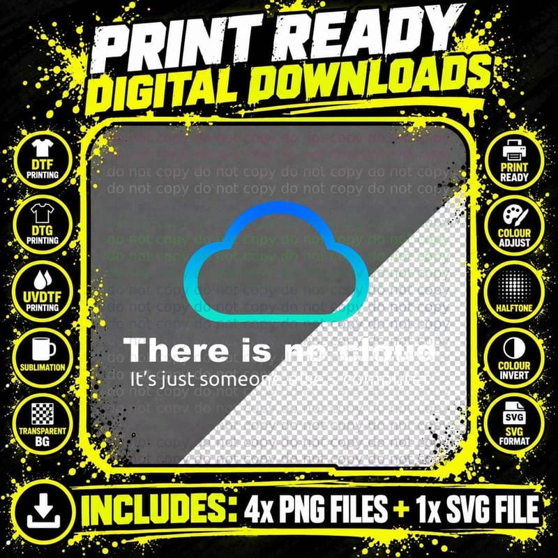 Tech Humor There Is No Cloud ..Just Someone Else's Png SVG Digital Bundle