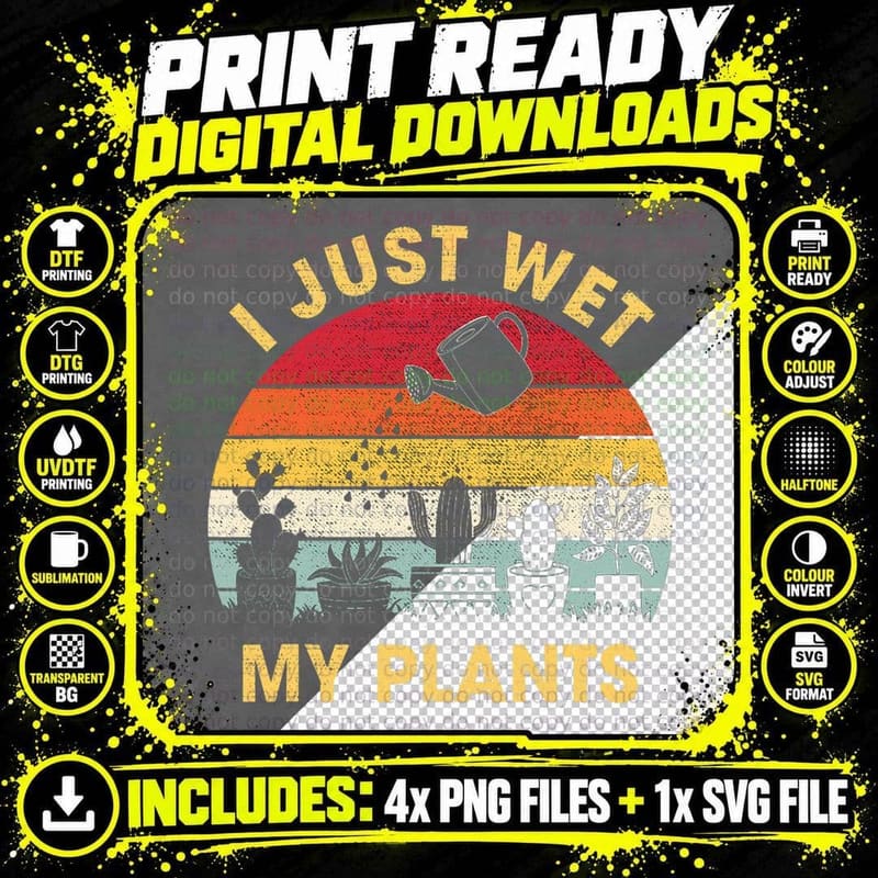 Vintage I Just Wet My Plants Funny Gardener Gardening Png SVG Digital Bundle