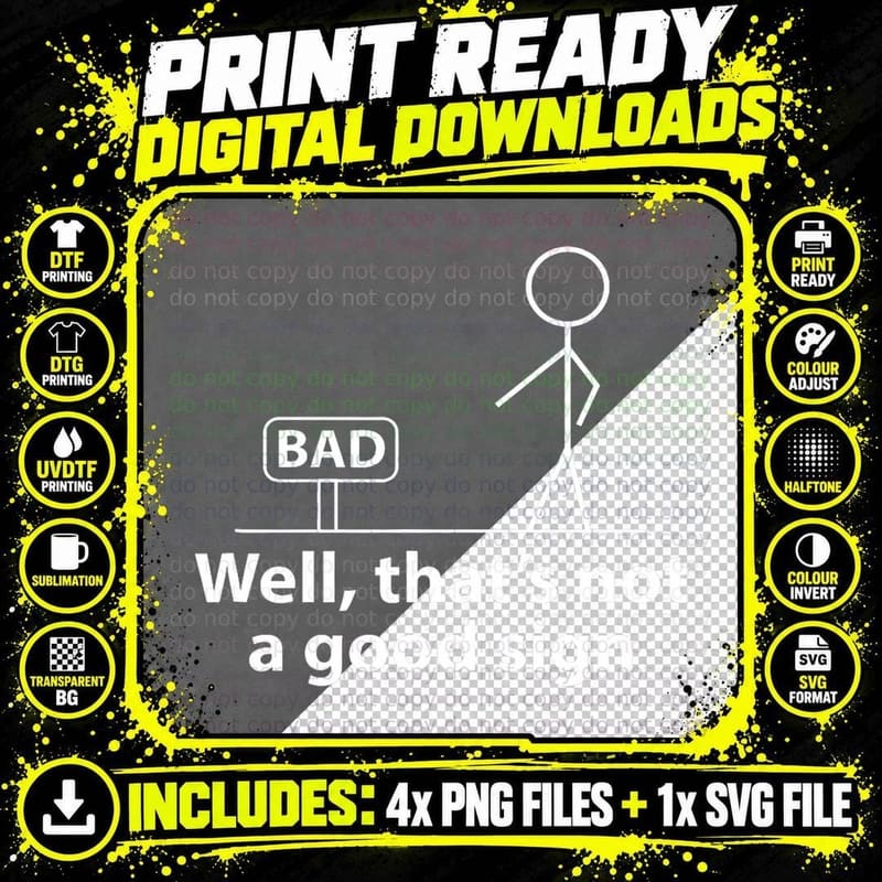 Well That's Not a Good Sign Funny Shirt for Men Funny Png SVG Digital Bundle
