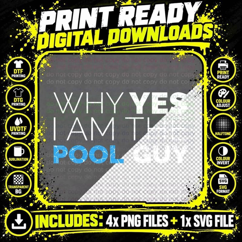 Why Yes I Am the Pool Guy Funny Meme Novelty Art Humor Png SVG Digital Bundle