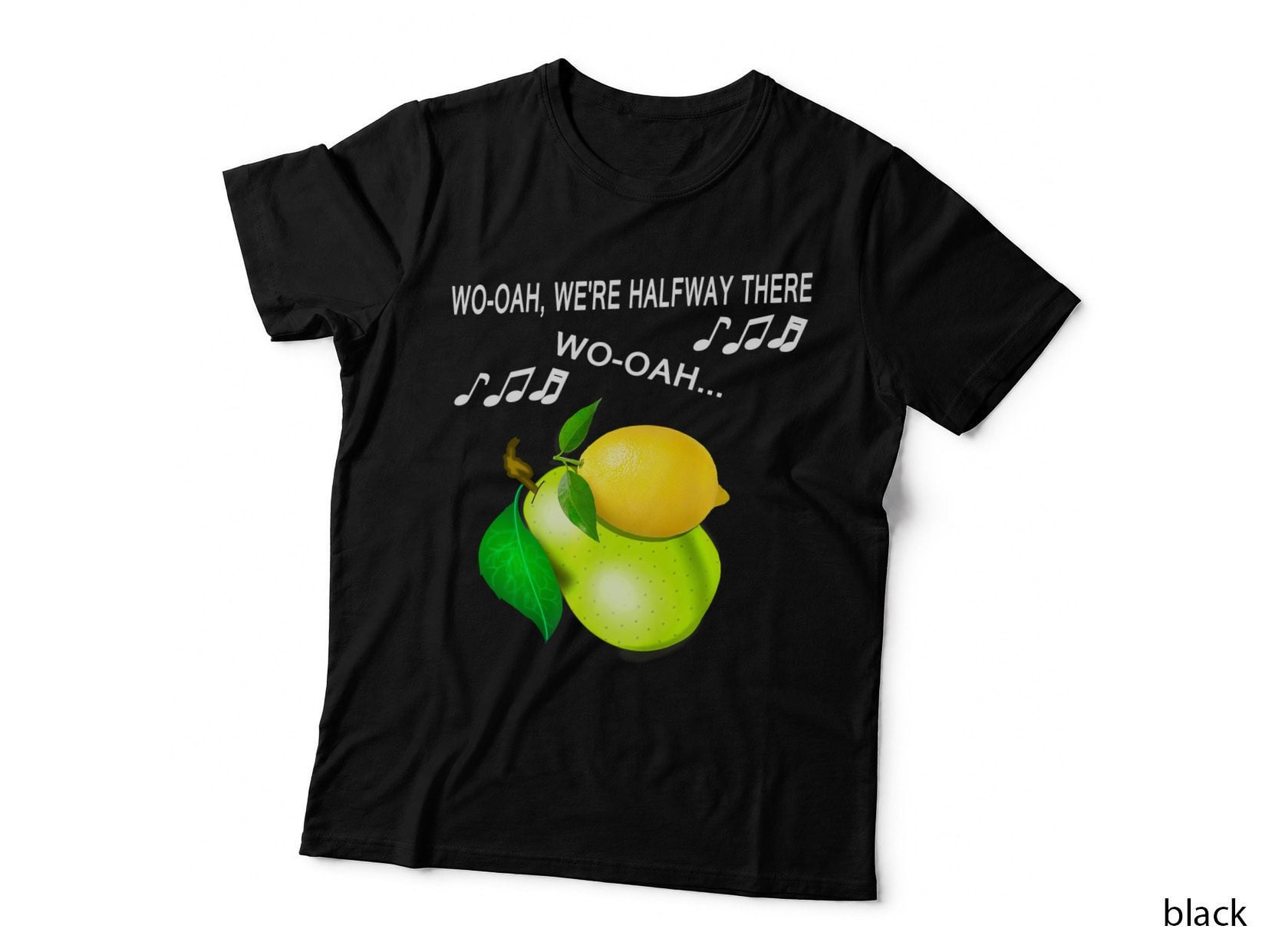 Woah We're Half Way There Woah Lemon on a Pear Funny Meme T-Shirt