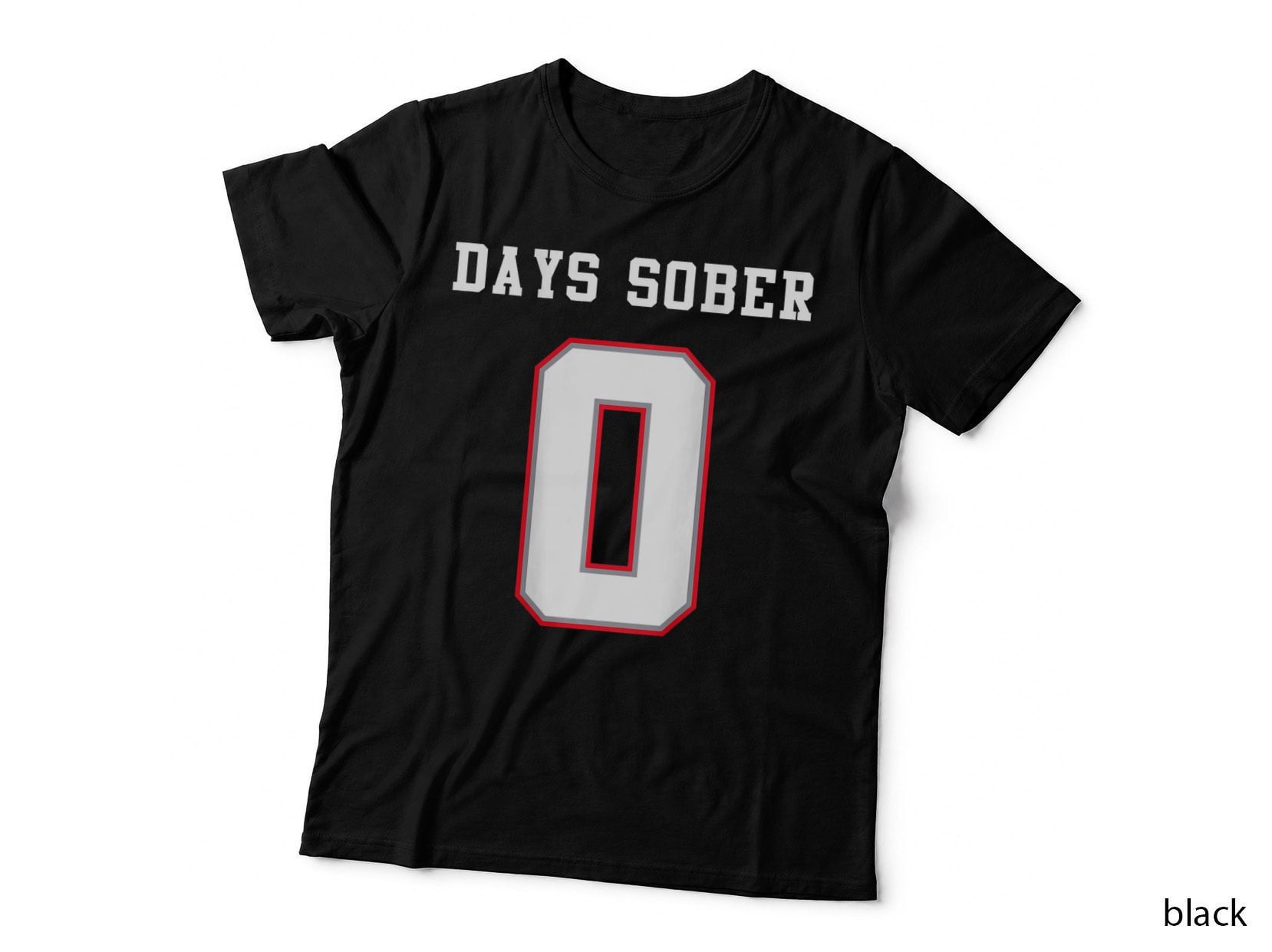 0 DAYS SOBER Jersey Funny Drinking Shirt for Alcohol Lover T-Shirt