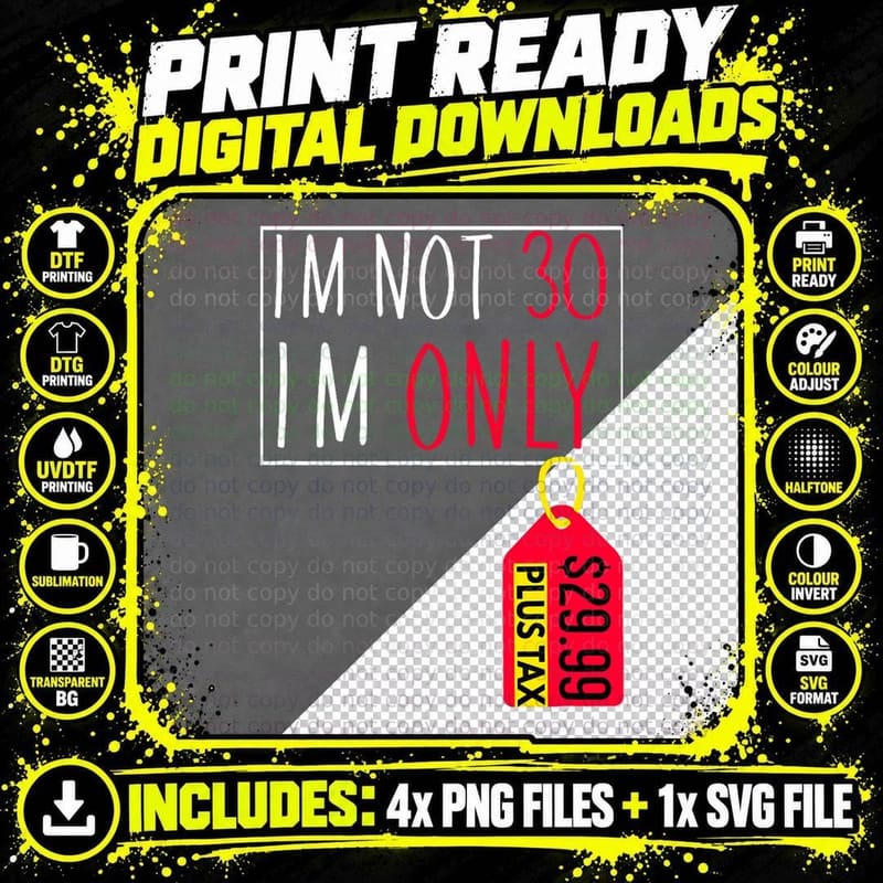 30th Funny Birthday Outfit I'm Not 30 Price Tag Plus Tax Png SVG Digital Bundle