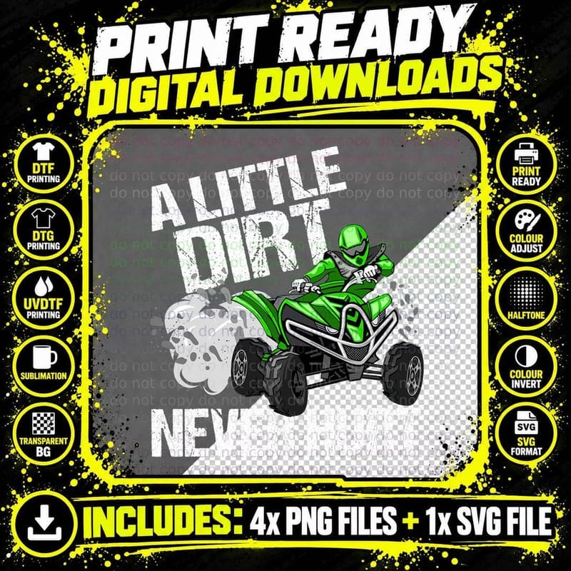 A Little Dirt Never Hurt Funny ATV 4 Wheeler Quad MX Png SVG Digital Bundle